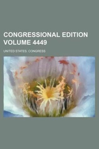 Cover of Congressional Edition Volume 4449