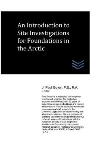 Cover of An Introduction to Site Investigations for Foundations in the Arctic