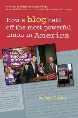 Book cover for How a Blog Held Off the Most Powerful Union in America