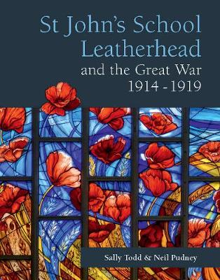 Book cover for St John's School, Leatherhead and the Great War, 1914-1919