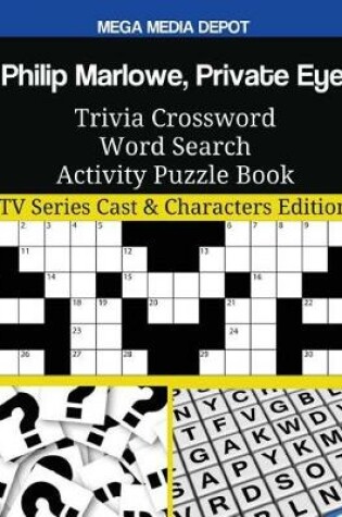 Cover of Philip Marlowe, Private Eye Trivia Crossword Word Search Activity Puzzle Book