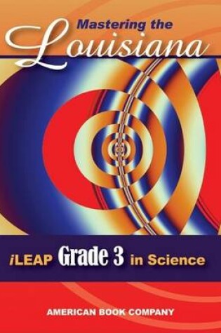 Cover of Mastering the Louisiana iLeap Grade 3 in Science