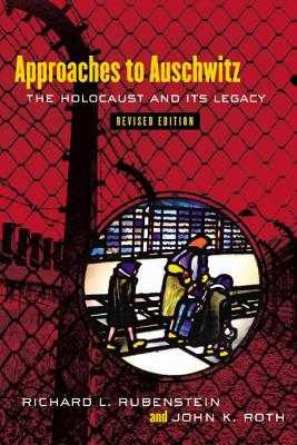 Book cover for Approaches to Auschwitz, Revised Edition