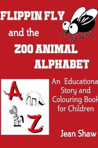 Cover of Flippin Fly and the Zoo Animal Alphabet