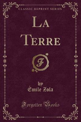 Book cover for La Terre (Classic Reprint)