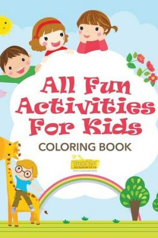 Cover of All Fun Activities for Kids Coloring Book