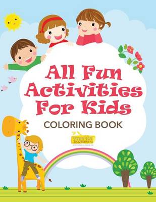 Book cover for All Fun Activities for Kids Coloring Book