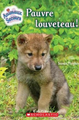 Cover of Pauvre Louveteau!