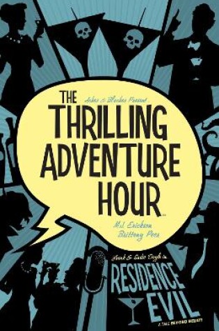 The Thrilling Adventure Hour: Residence Evil