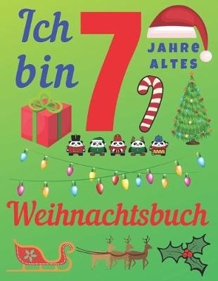 Book cover for Ich bin 7 Jahre altes Weihnachtsbuch