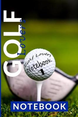 Book cover for Golf Lovers NOTEBOOK