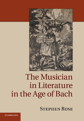 Book cover for The Musician in Literature in the Age of Bach