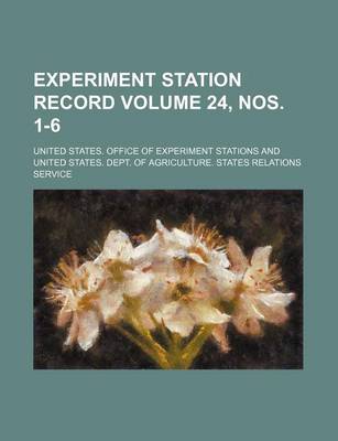 Book cover for Experiment Station Record Volume 24, Nos. 1-6