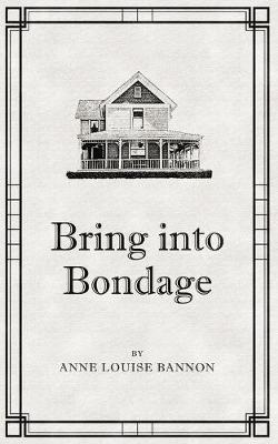 Cover of Bring Into Bondage