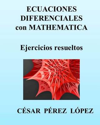Book cover for Ecuaciones Diferenciales Con Mathematica. Ejercicios Resueltos