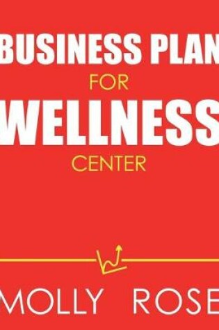 Cover of Business Plan For Wellness Center