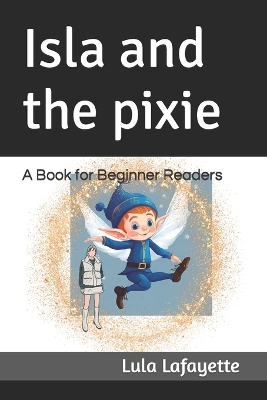 Book cover for Isla and the pixie