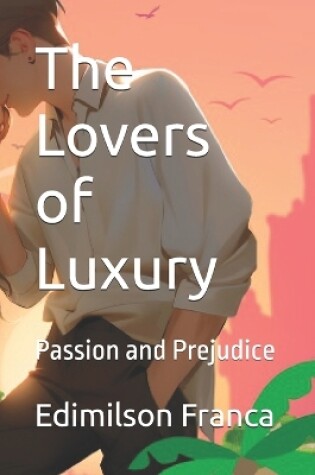 Cover of The Lovers of Luxury