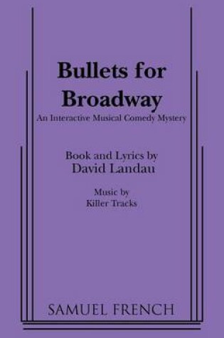 Cover of Bullets for Broadway