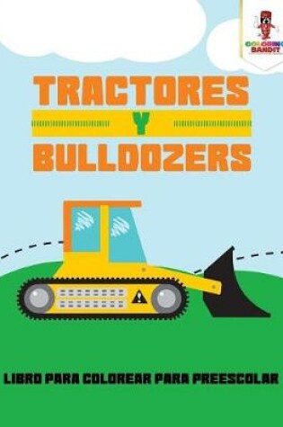 Cover of Tractores Y Bulldozers