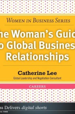 Cover of The Woman's Guide to Global Business Relationships