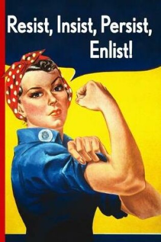 Cover of Resist Insist Persist Enlist