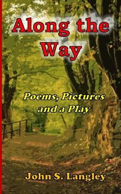 Book cover for Along the Way - Poetry, Pictures and a Play