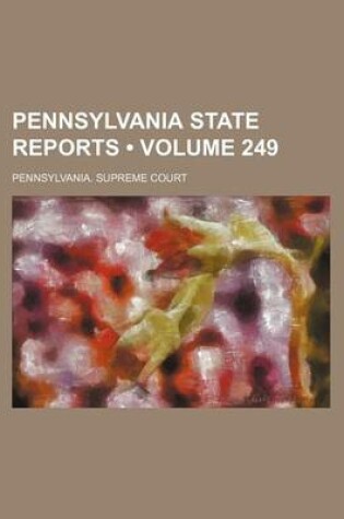 Cover of Pennsylvania State Reports (Volume 249)