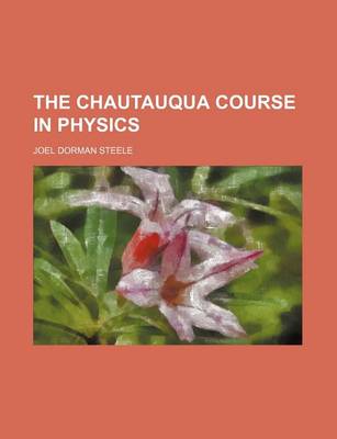 Book cover for The Chautauqua Course in Physics