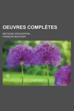 Cover of Oeuvres Completes; Methode D'Equitation