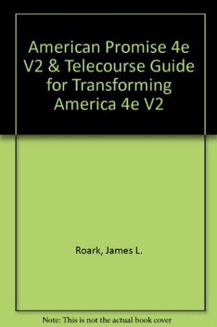Cover of American Promise 4e V2 & Telecourse Guide for Transforming America 4e V2