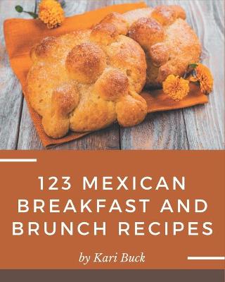 Book cover for 123 Mexican Breakfast and Brunch Recipes