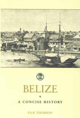 Book cover for Belize A Concise History