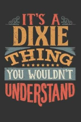 Cover of Its A Dixie Thing You Wouldnt Understand