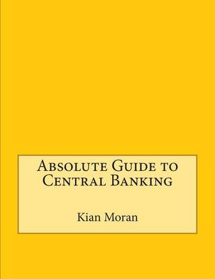 Book cover for Absolute Guide to Central Banking