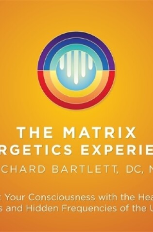 Cover of The Matrix Energetics Experience Kit
