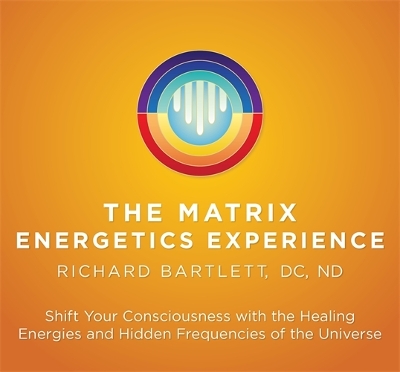 Book cover for The Matrix Energetics Experience Kit