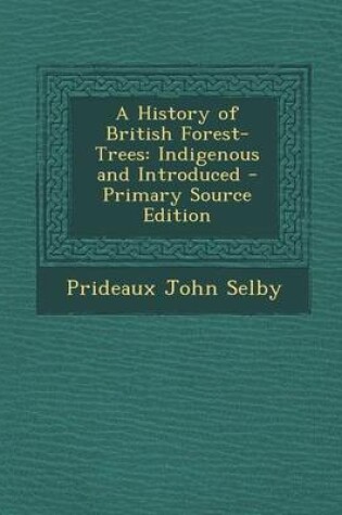 Cover of A History of British Forest-Trees