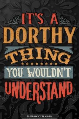 Book cover for It's A Dorthy Thing You Wouldn't Understand