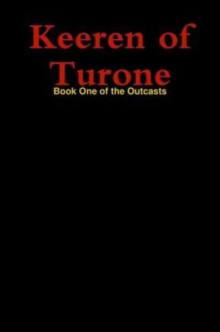 Cover of Keeren of Turone: Book One of the Outcast