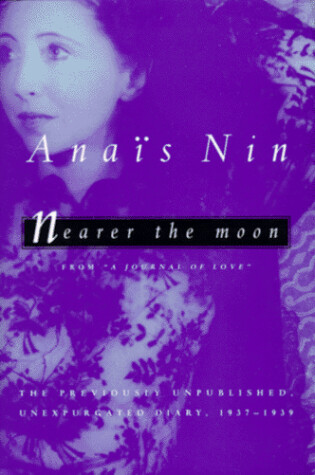 Cover of Nearer the Moon: Unexpurgated Diaries