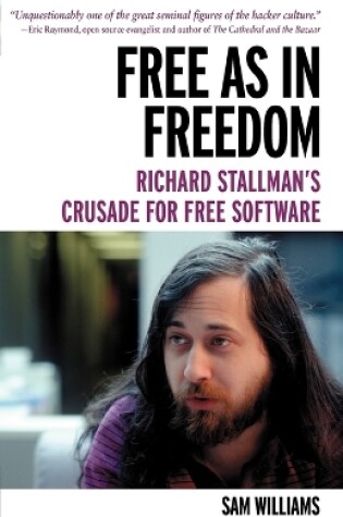 Cover of Free as in Freedom: Richard Stallman and the Free