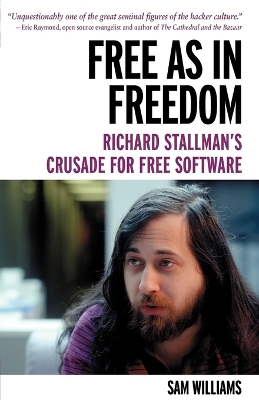 Book cover for Free as in Freedom: Richard Stallman and the Free