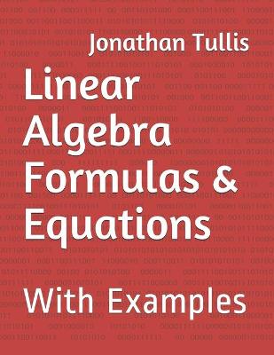 Book cover for Linear Algebra Formulas & Equations