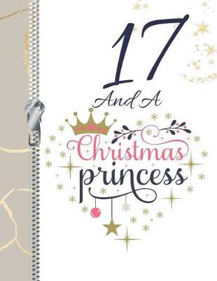 Book cover for 17 And A Christmas Princess