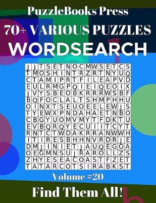 Book cover for PuzzleBooks Press Wordsearch 70+ Various Puzzles Volume 20