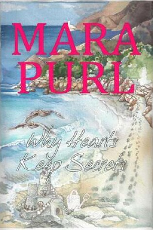 Cover of Why Hearts Keep Secrets