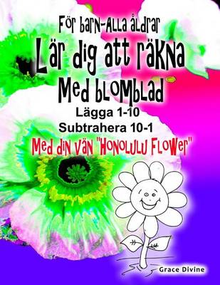 Book cover for Barnbok - vuxna Lar dig att rakna Med blomblad Lagg upp 1-10 Subtrahera Down 10-1 Med din nya kompis "Honolulu Flower"