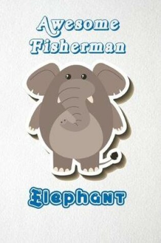 Cover of Awesome Fisherman Elephant A5 Lined Notebook 110 Pages