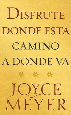 Book cover for Disfrute Donde Esta Camino A Donde Va